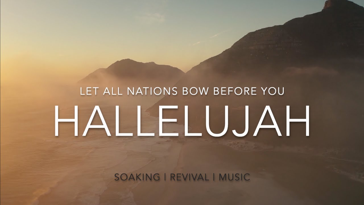 Hallelujah - Worship Song (Lyrics) Let all nations bow before you