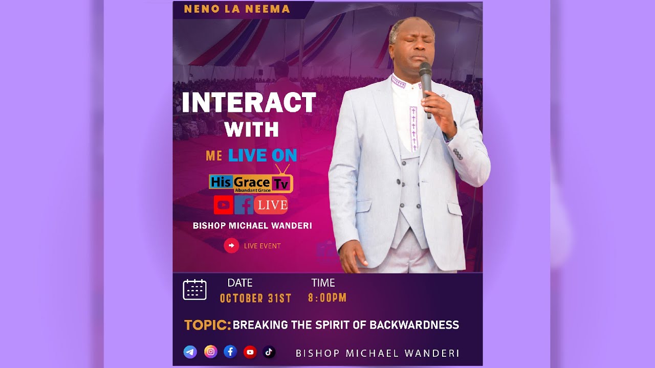 BREAKING THE SPIRIT OF BACKWARDNESS || HIS GRACE BISHOP MICHAEL WANDERI || 31ST OCT 2024