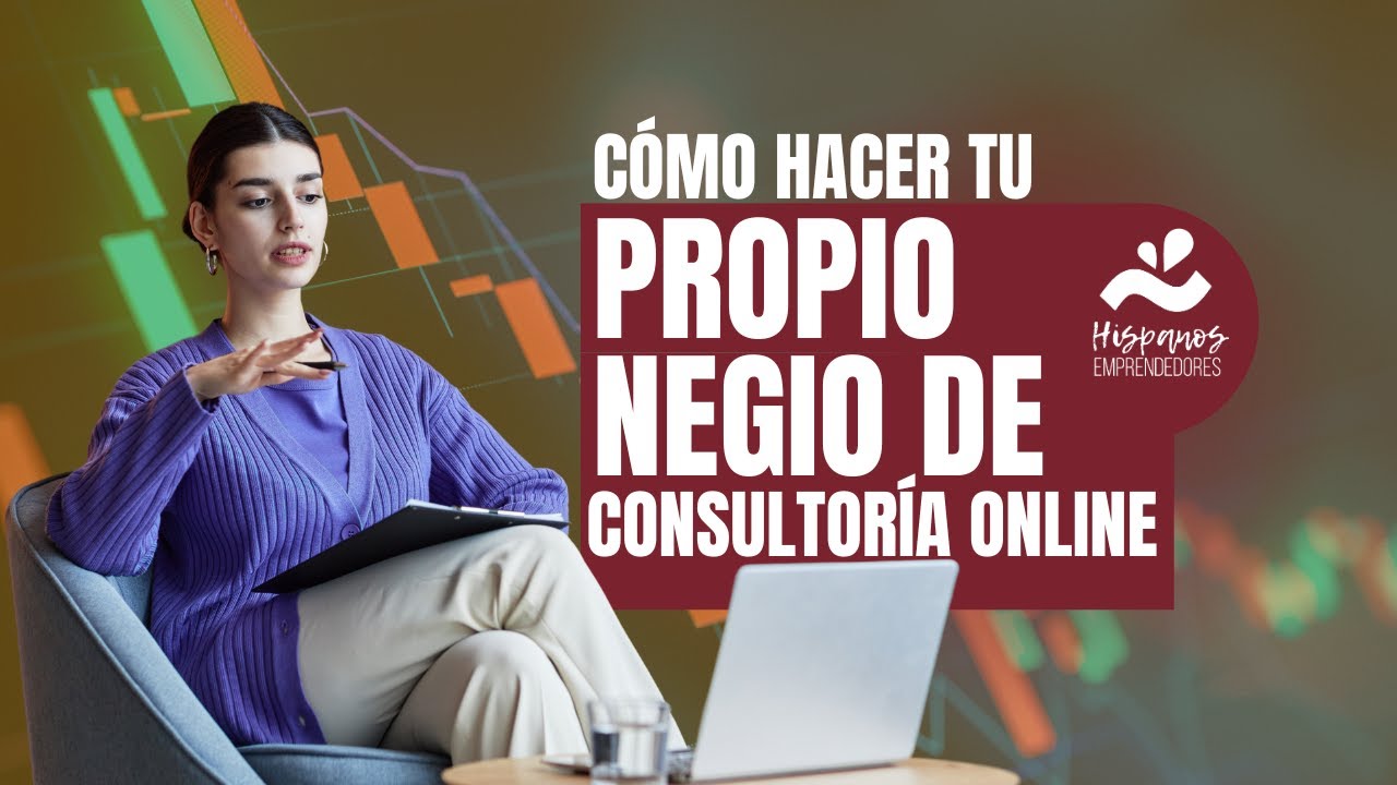 Cómo Hacer tu Propio Negocio de Consultoría Online