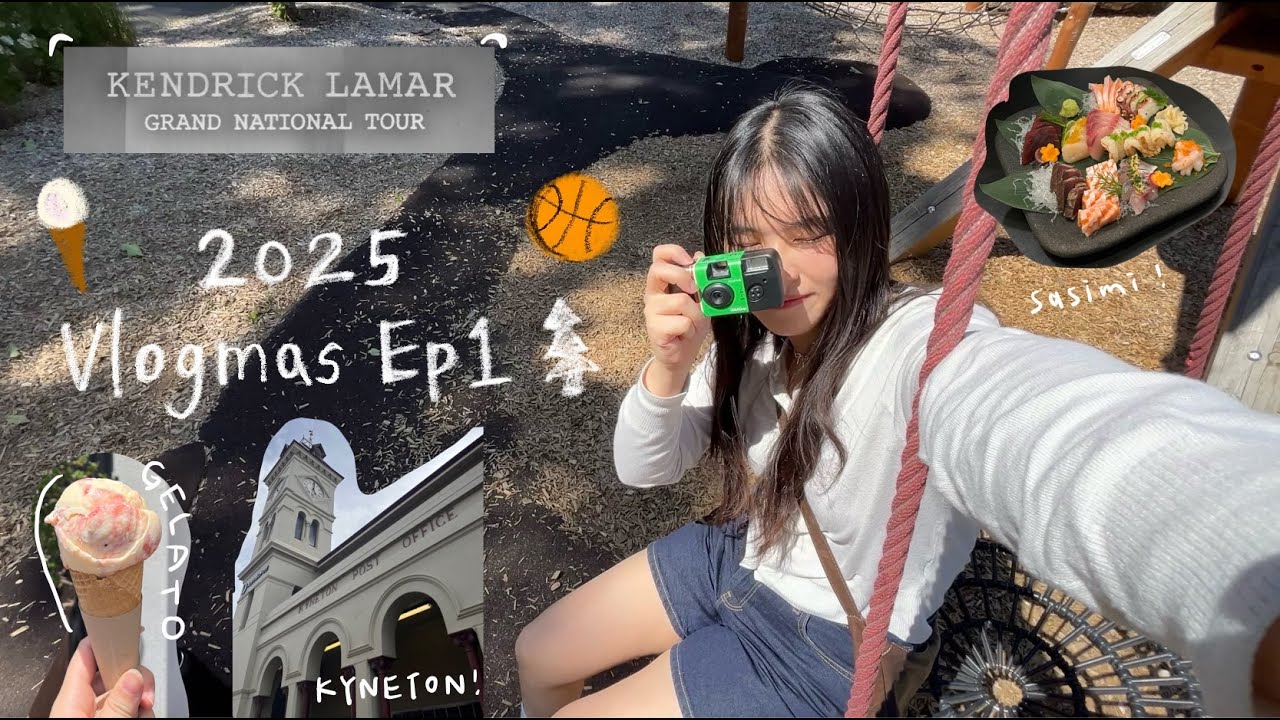 Vlogmas EP1 2025 ｜Kendrick concert, Kyneton 半日遊, 好喜歡打籃球, Gelato殺手