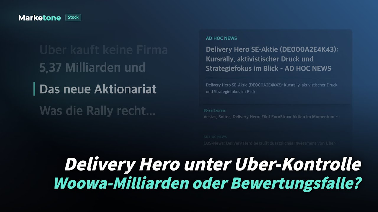 Delivery Hero unter Uber-Kontrolle | Woowa-Milliarden oder Bewertungsfalle?