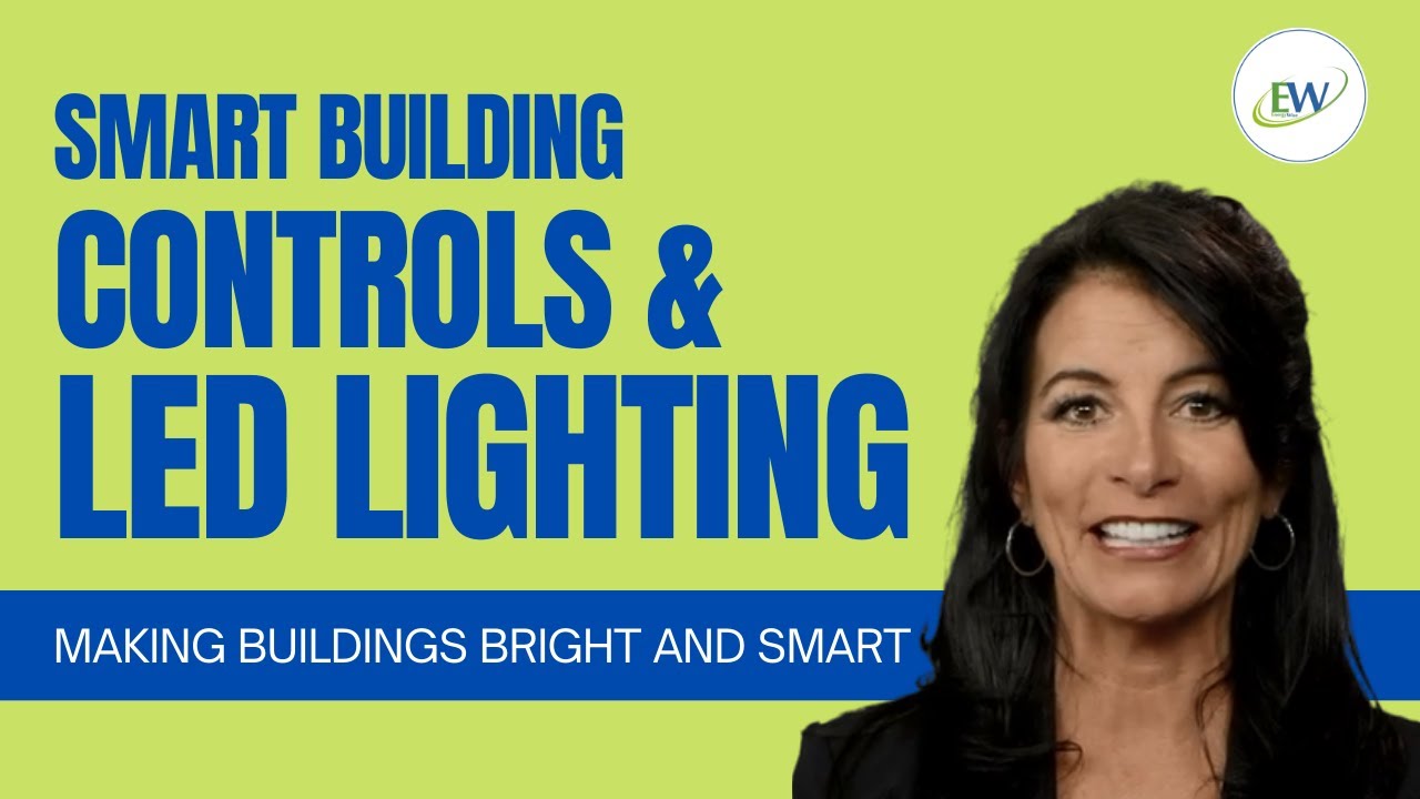 Smart Building Controls with LED Lighting  | We Make Buildings Bright and Smart