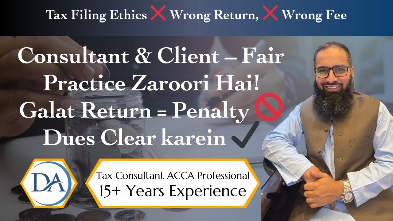 Tax Return Filing Ethics | Consultant & Client Responsibilities | Dawars Associates