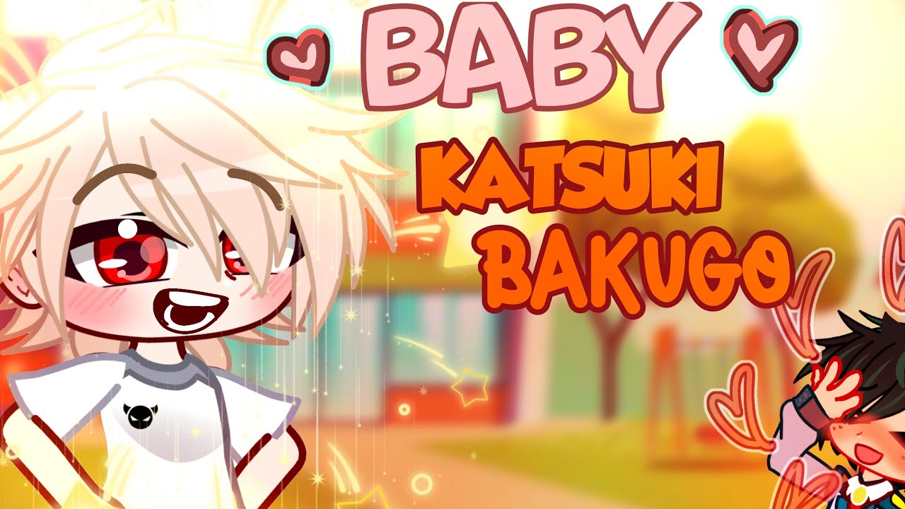 BABY KACCHAN?!👹 | BkDk GCMM🧡💚 |