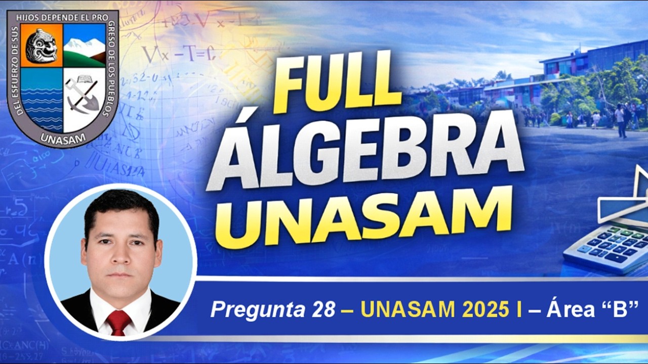 Pregunta 28 Álgebra UNASAM 2025 I Área B