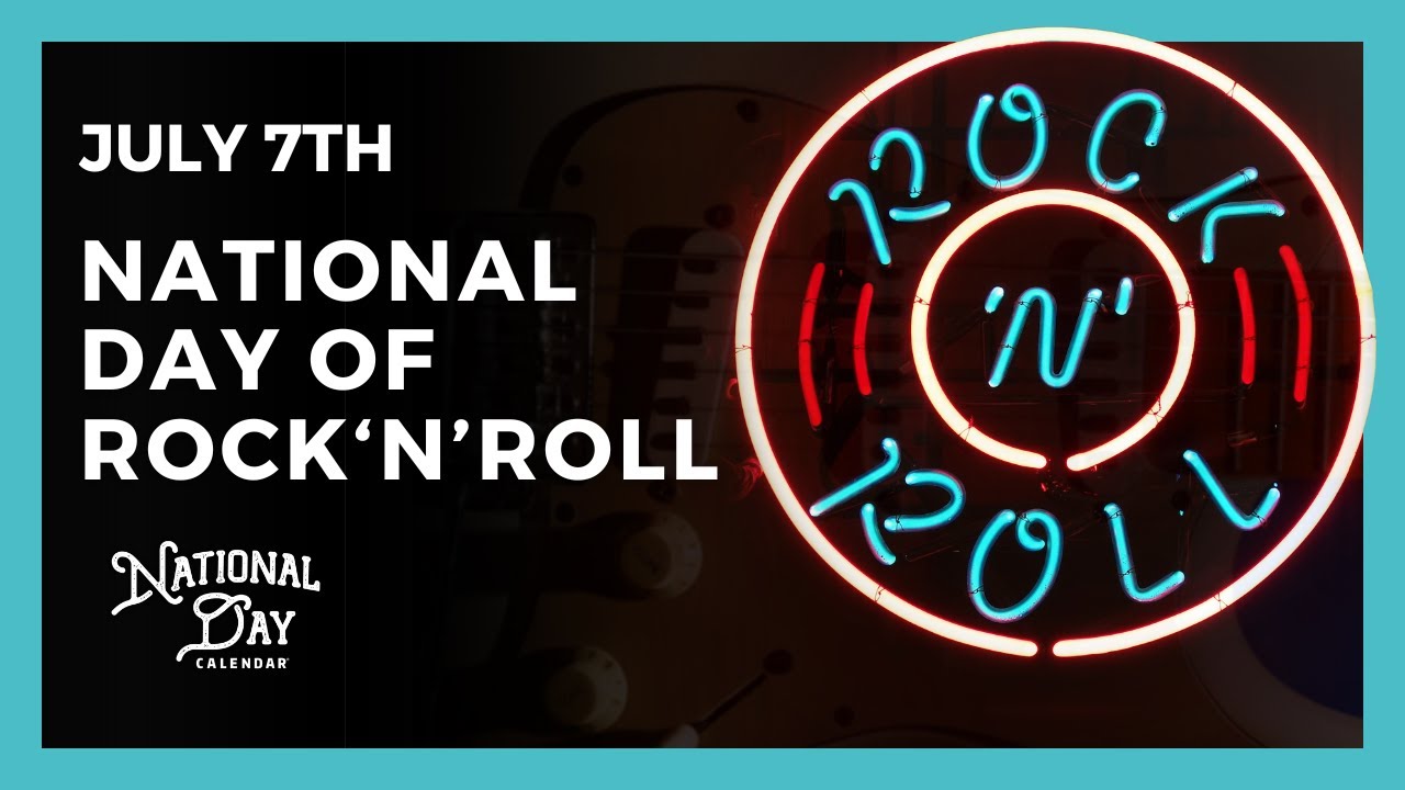 National Day of Rock 'N' Roll | July 7th - National Day Calendar