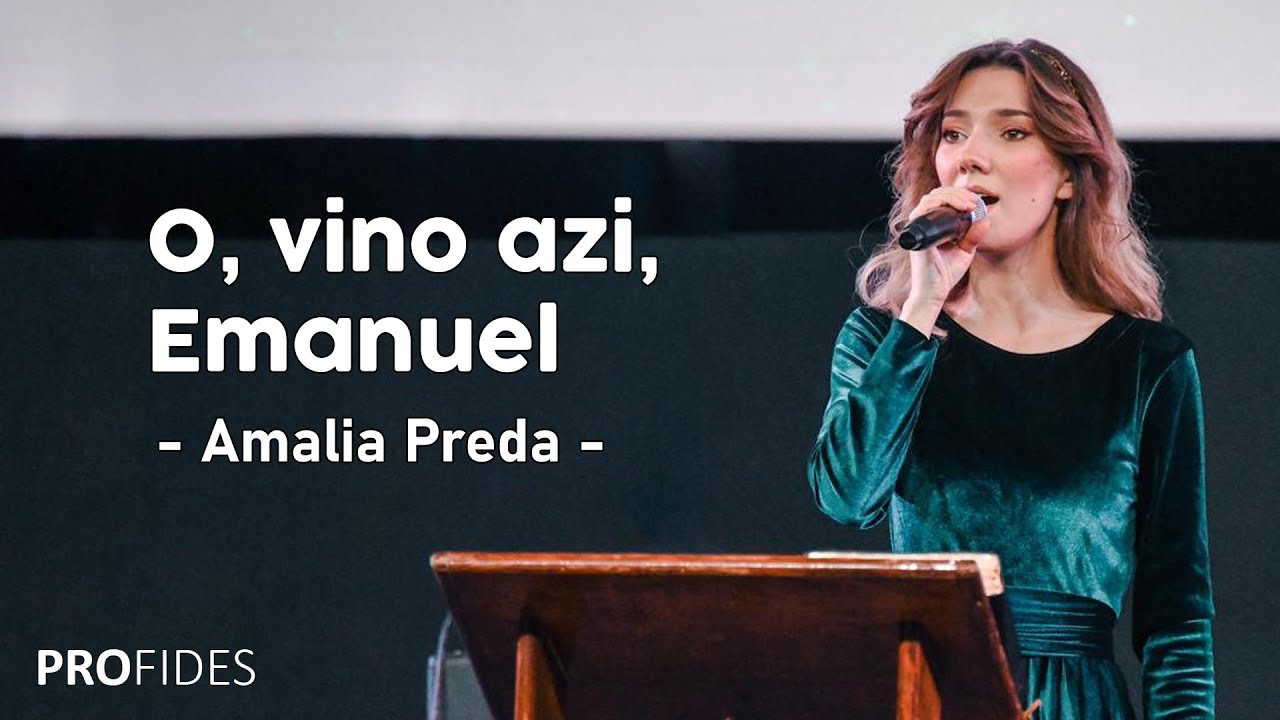 O, vino azi, Emanuel | Amalia Preda | LIVE BISERICA PROFIDES