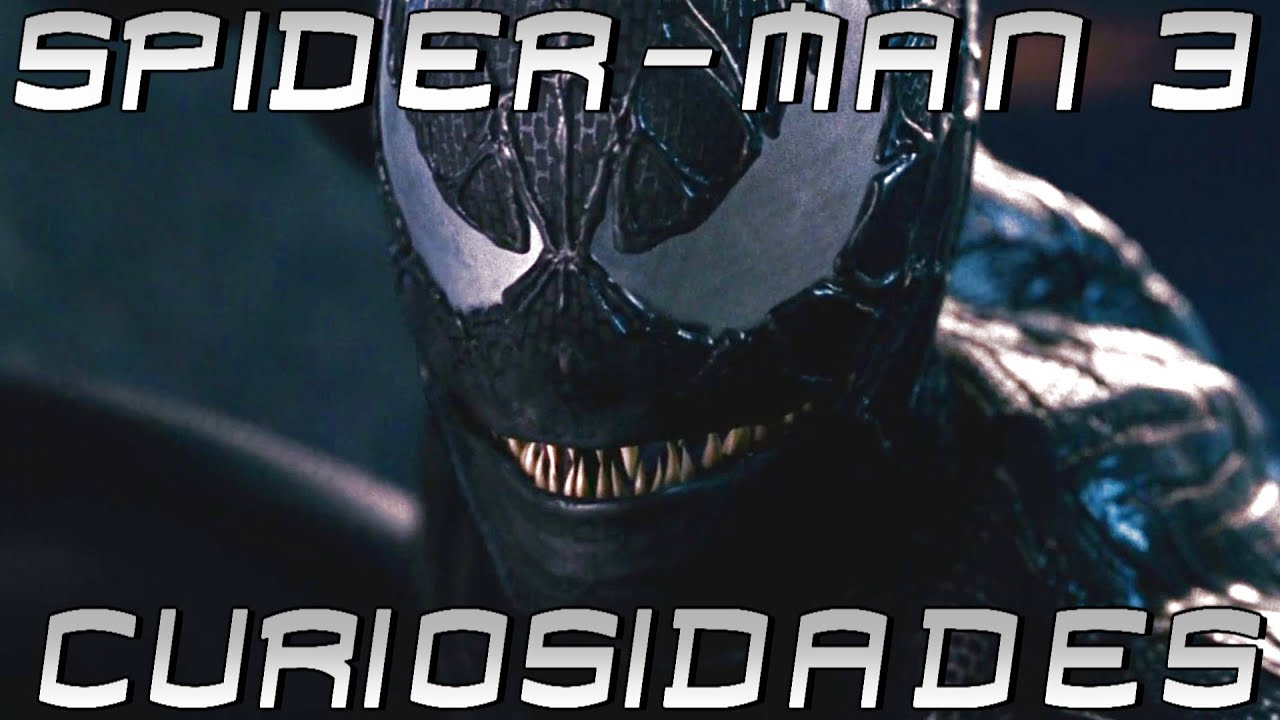 Curiosidades Spider-Man 3 (2007)