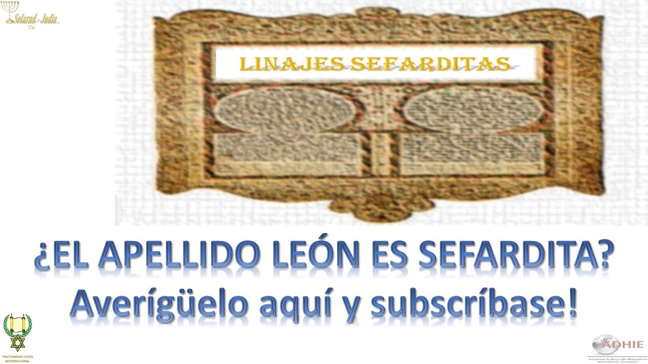 Linajes Sefarditas 01  ( Apellidos)  Parte 01 -  León