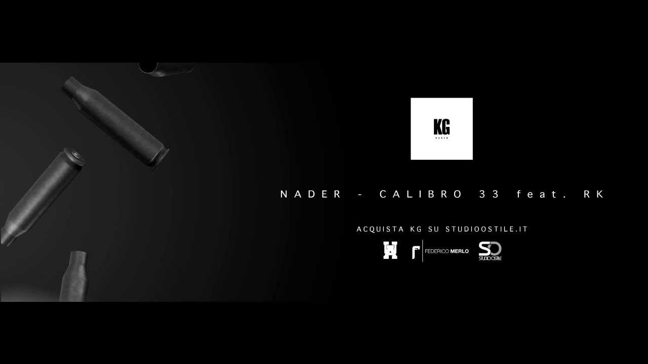 NADER KG - Calibro 33 feat. RK