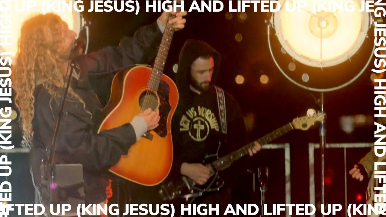 High and Lifted Up (King Jesus) - Sean Feucht - Live - Washington, D.C. - Featuring Meredith Andrews