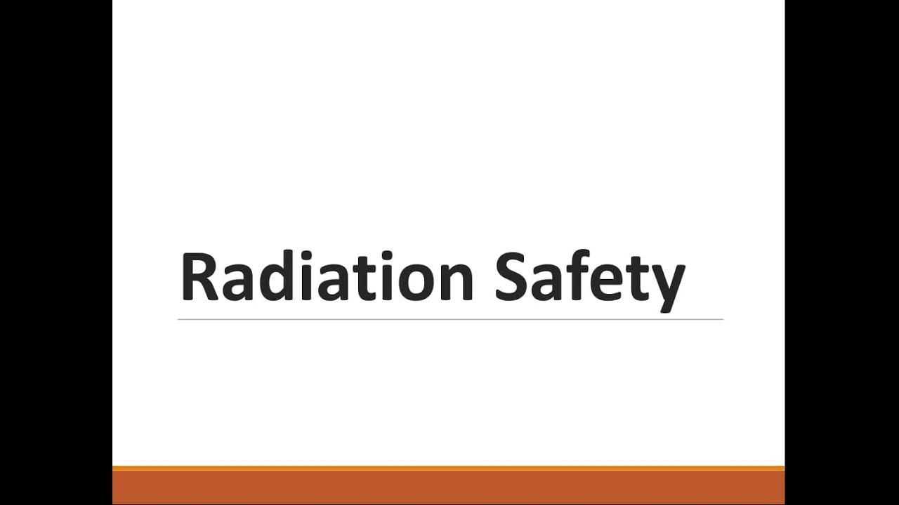 Radiation Safety Basics