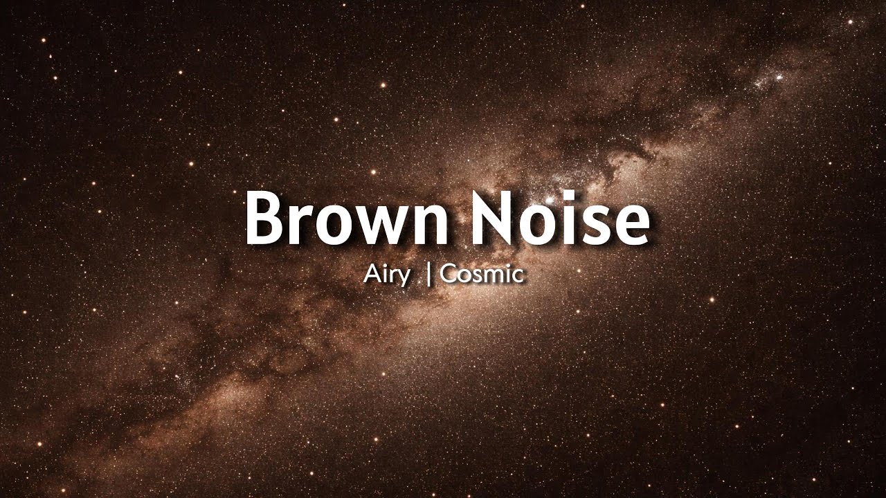 Brown Noise for Deep Sleep | Warm Airy Cosmic Low-Frequency Sound (12 Hours)