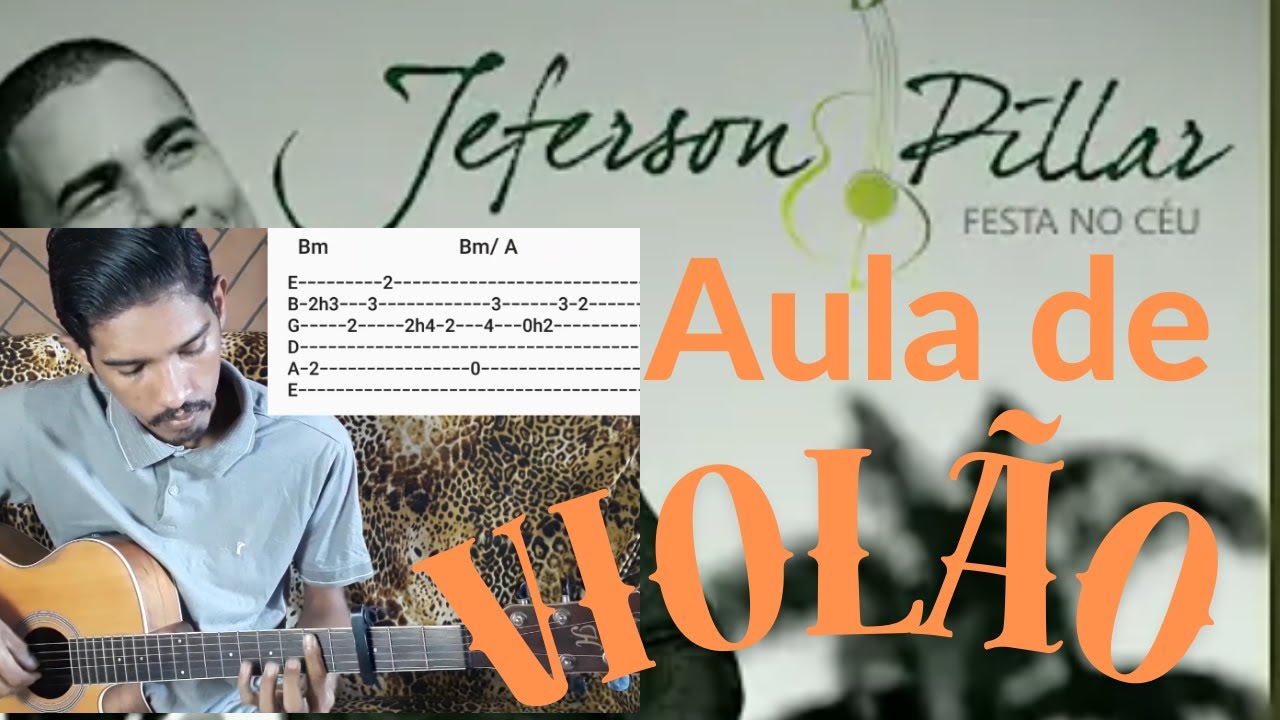 Jeferson pillar festa no céu/Aula de violão tablatura