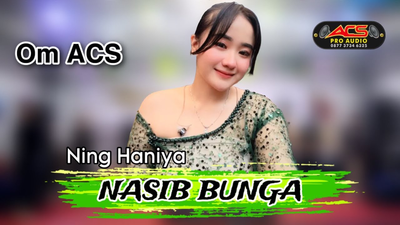 NASIB BUNGA - NING HANIYA - OM ACS