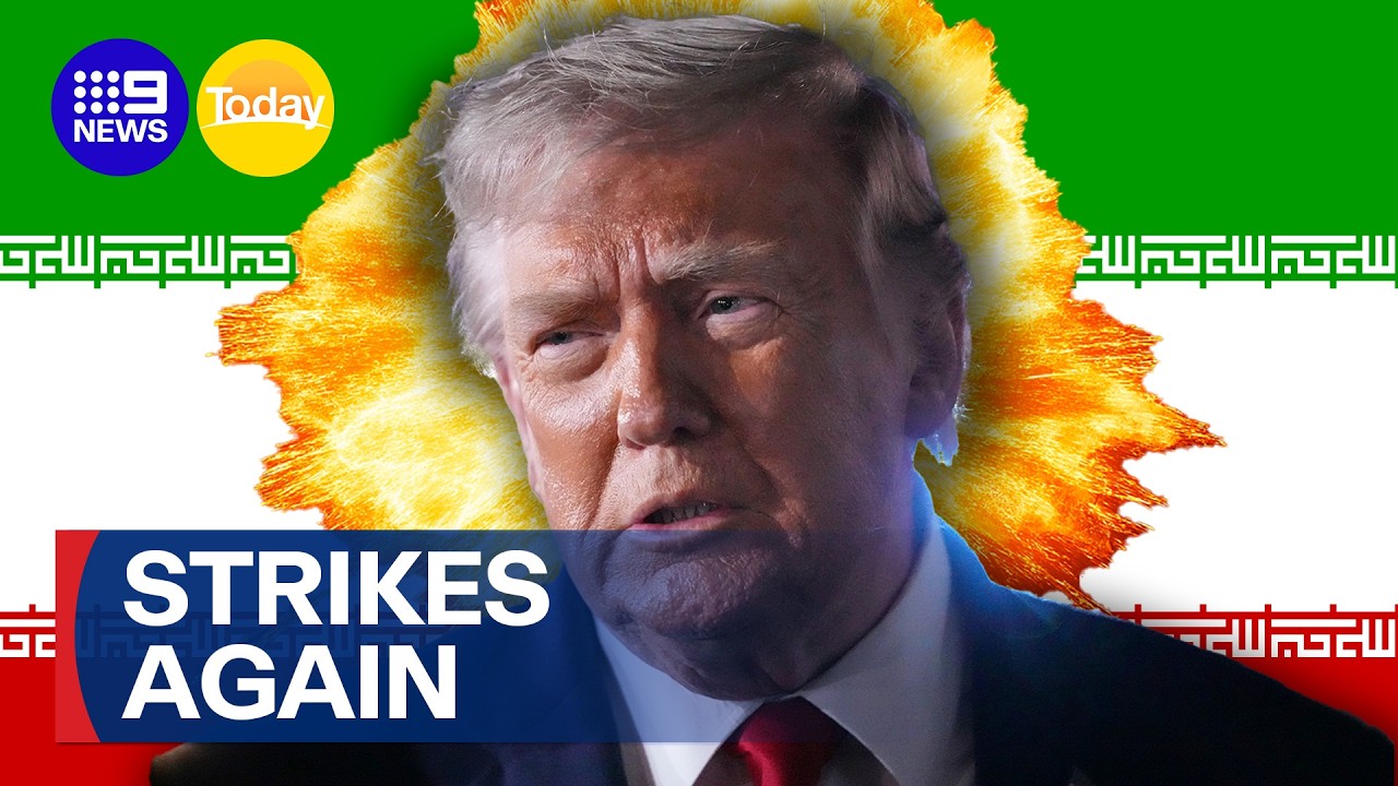 Donald Trump orders renewed US air strikes against key Iranian facilities | 9 News Australia