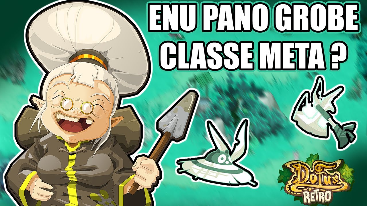 Enu pano grobe classe M&eacute;ta ? - Dofus R&eacute;tro PvP