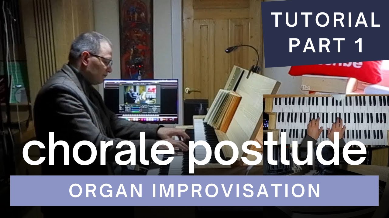 How to Improvise an Emergency Postlude From Any Hymn Tune (Part 1)