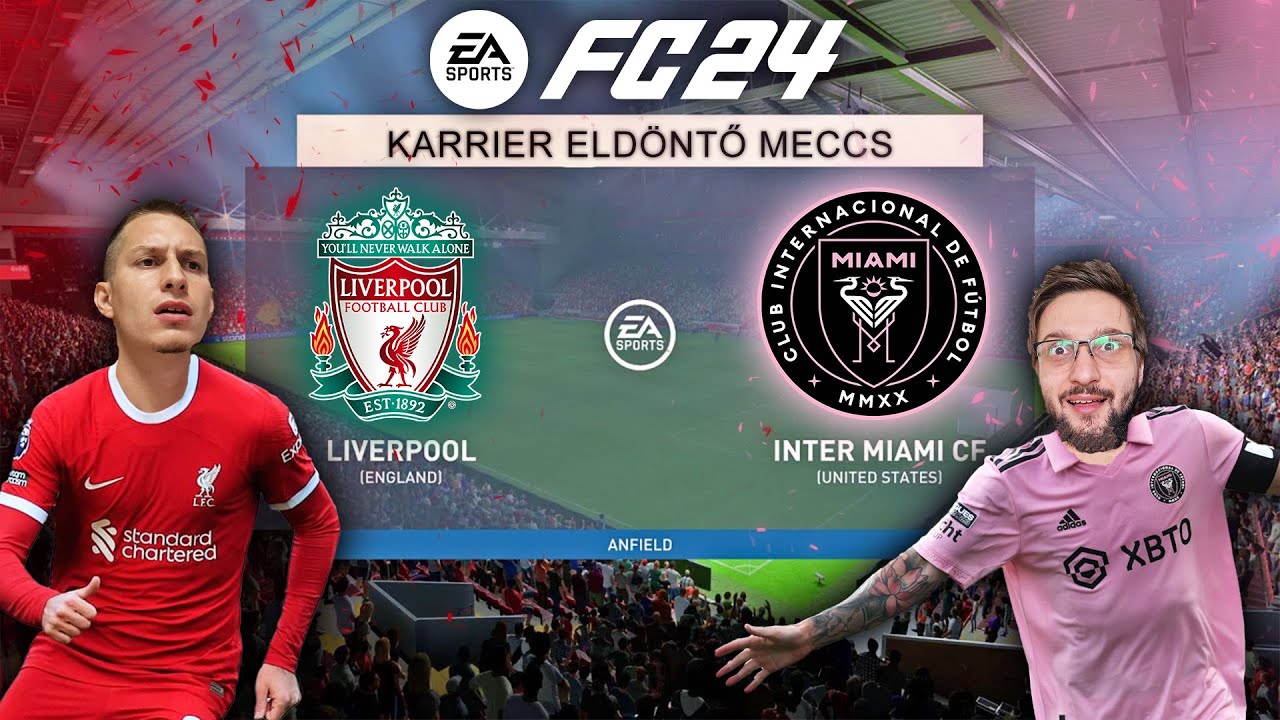 EA FC 24 GCH vs SCH - Karrier a tét! | Liverpool - Inter Miami