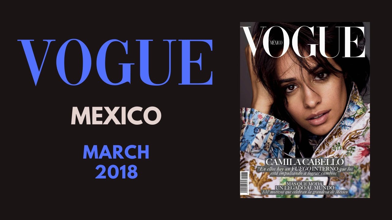 VOGUE MEXICO MARCH 2018 | Camila Cabello | Magazine Flip Through | Glossy Magazine Heaven