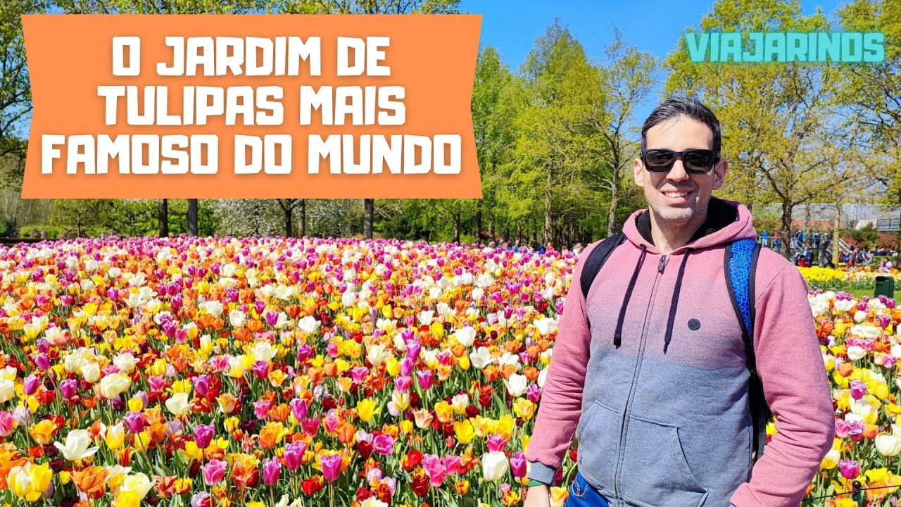 HOLANDA | Conheci o KEUKENHOF, o maior jardim de Tulipas do mundo!