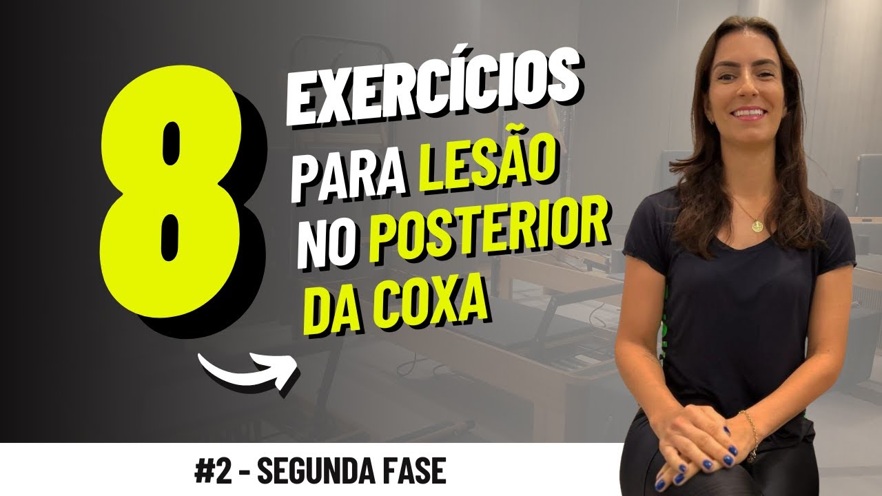 8 Exercícios para lesão - Posterior da COXA [Segunda fase] #posteriordacoxa #lesão #fisioterapia