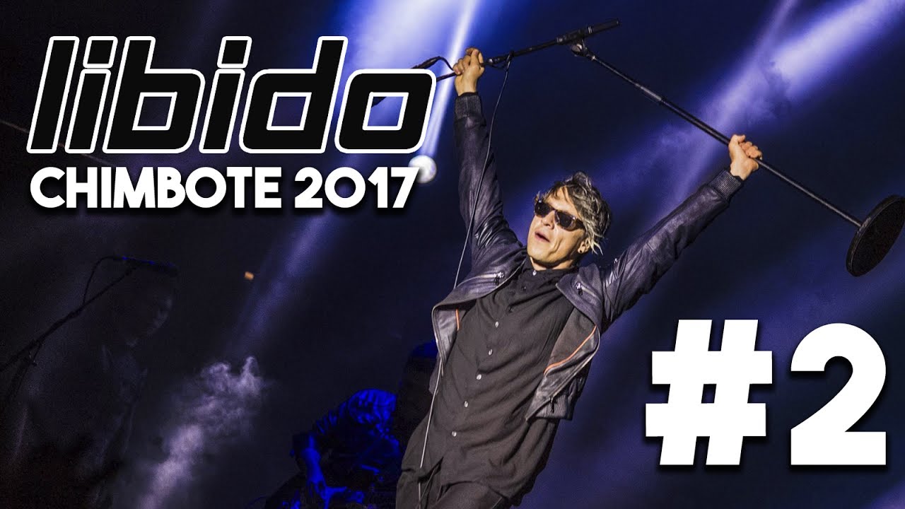 LIBIDO - COMO ESTAS EN VIVO DESDE CHIMBOTE 2017 (AUDIO CAM)