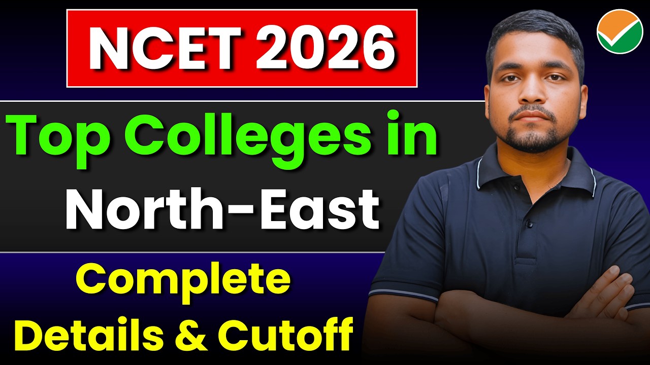 NCET 2026 Top Colleges in North-East With Their Cutoff Marks | Complete Details