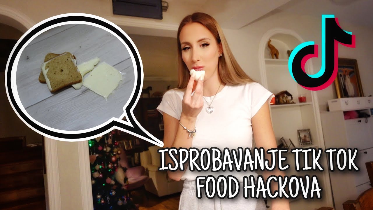 ISPROBAVANJE TIK TOK FOOD HACKOVA