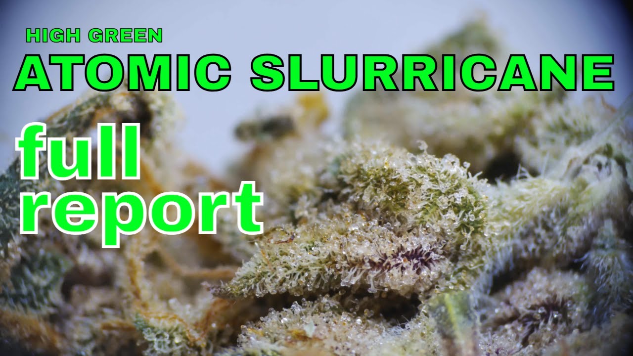 FIXED AUDIO | High Greens Atomic Slurricane | FULL REPORT | UK Medical Cannabis