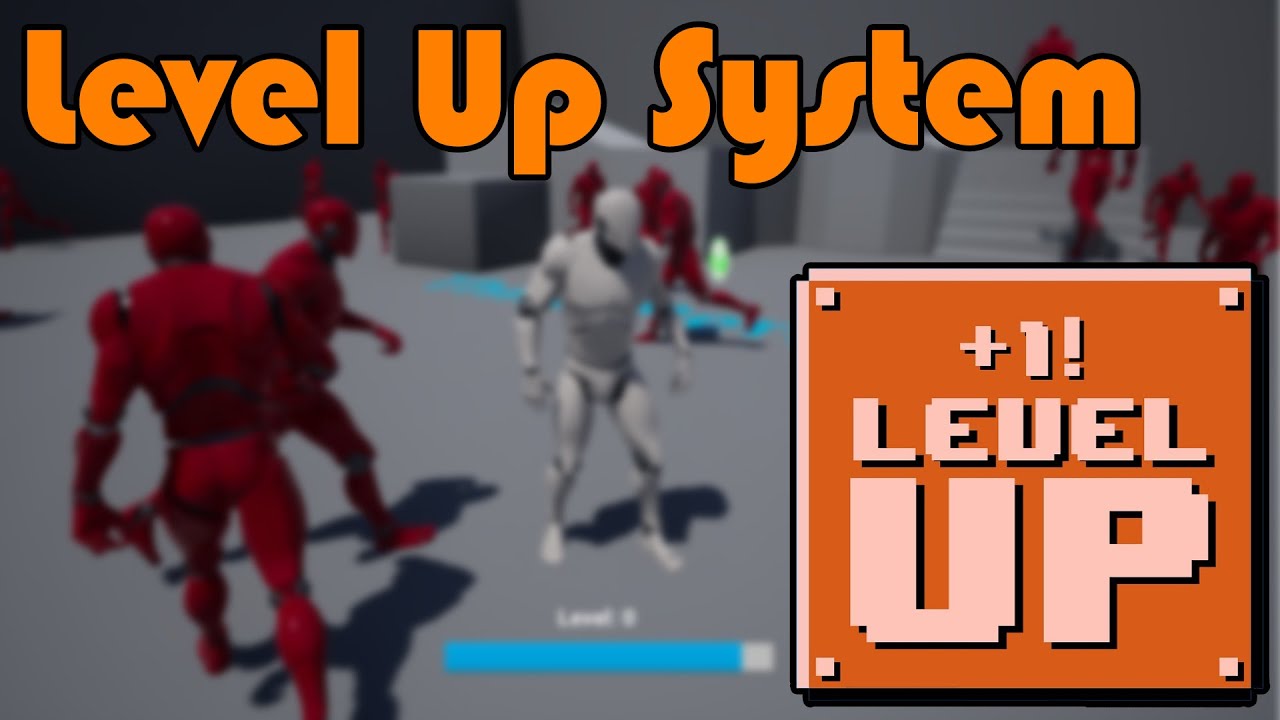 Levelling Up / EXP System - Unreal Engine Tutorial