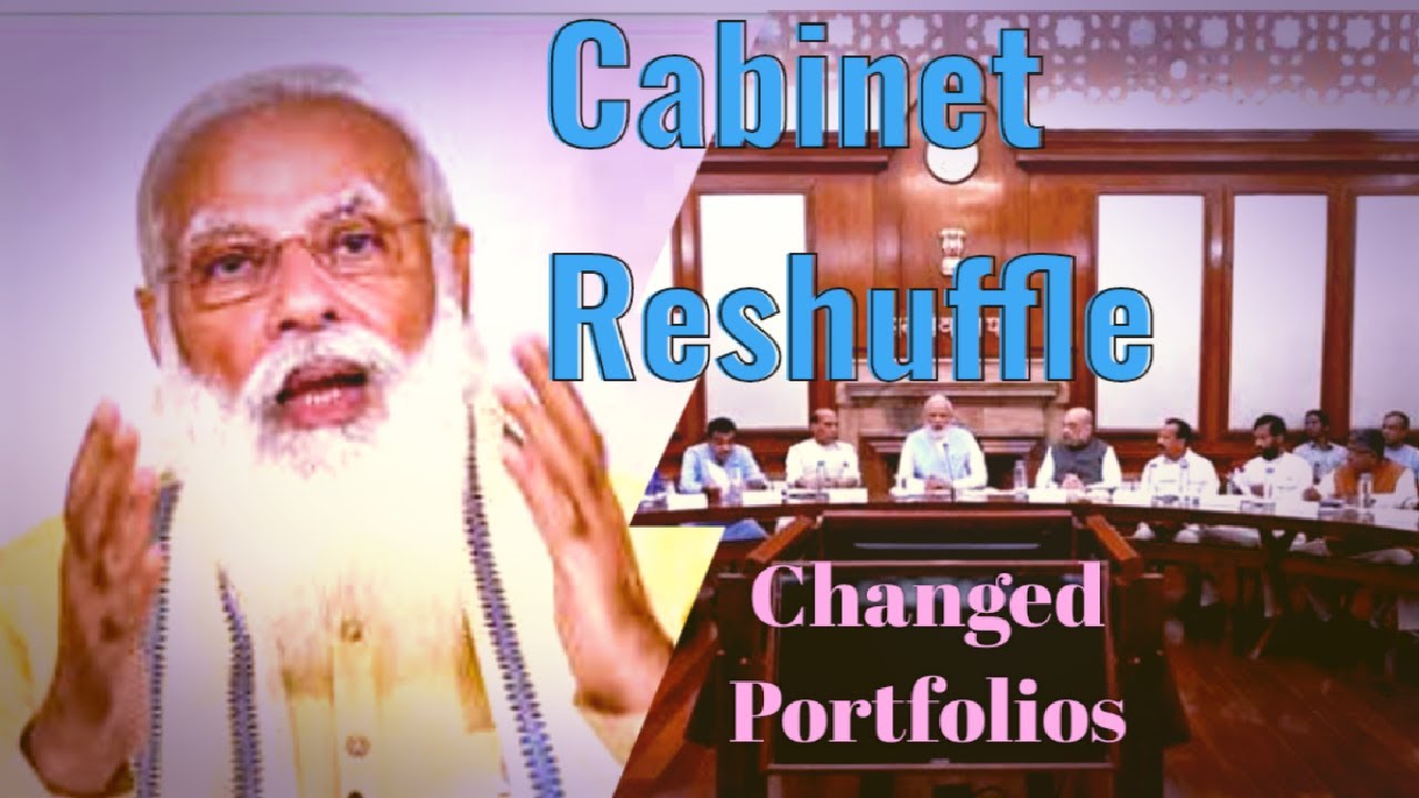 Central Cabinet Reshuffle 2021