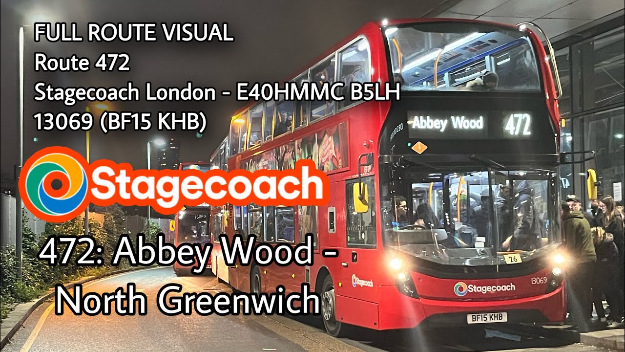 FULL ROUTE VISUAL | 472: Abbey Wood - North Greenwich | SLN London E40HMMC B5LH - 13069 (BF15 KHB)