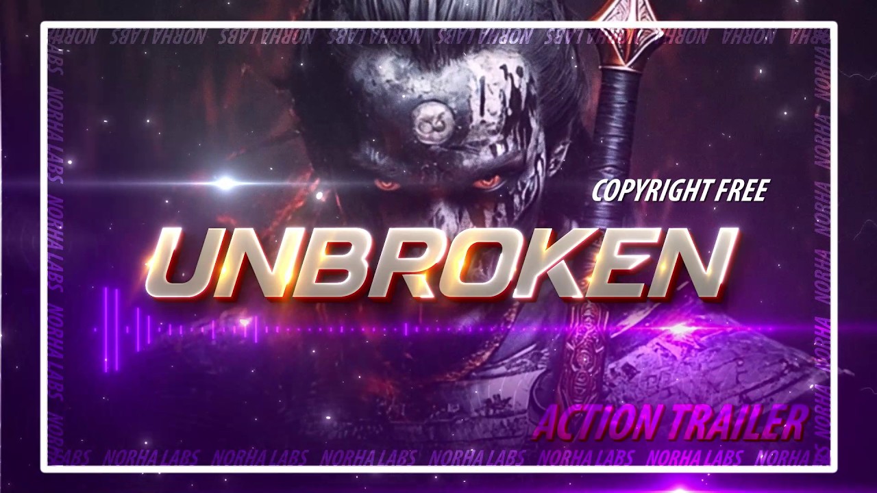 Action Trailer Music (UNBROKEN) | No Copyright | NORHA LABS