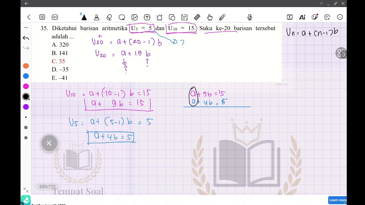 SOAL ARITMARIKA 35. Diketahui barisan aritmatika U5=5 dan U10=15. Suku ke-20 barisan tersebut adalah