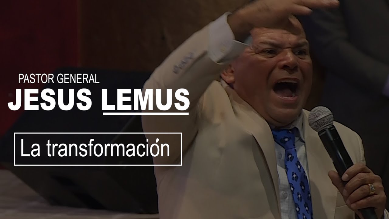 LA TRANSFORMACI0N | LA PERDIDA DE IDENTIDAD | PASTOR JESUS LEMUS