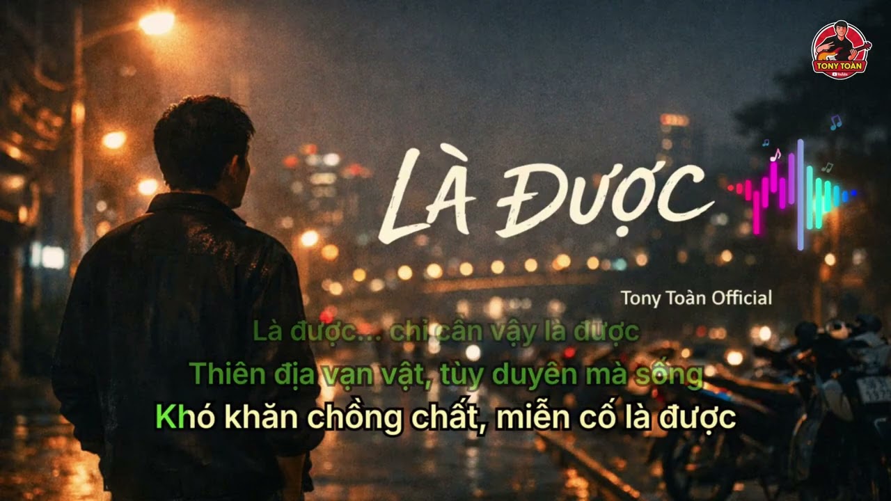 🌿 LÀ ĐƯỢC | Tony Toàn Official 🌿  Chỉ cần bình an – đã là hạnh phúc.