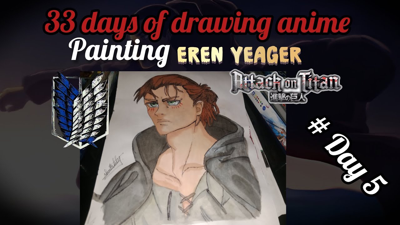 Painting of Eren Yeager | 5/33 of drawing anime characters | OGshree 