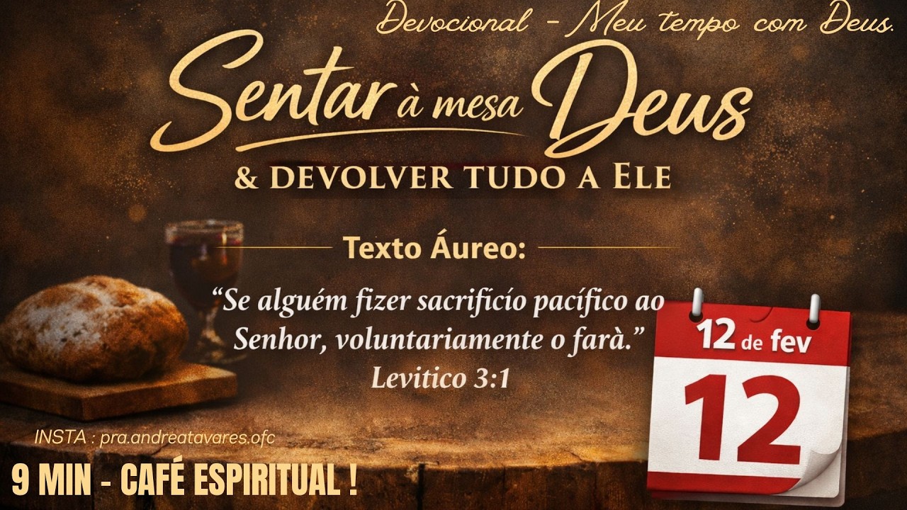 Sentar à mesa com Deus e devolver tudo a Ele | DEVOCIONAL / ESTUDO | LEVÍTICO