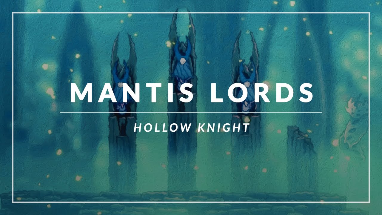 Hollow Knight: Mantis Lords Arrangement