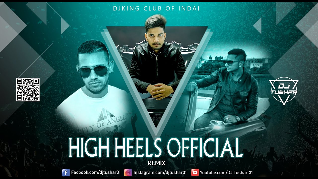 High Heels Official Remix (DJ Tushar 31)