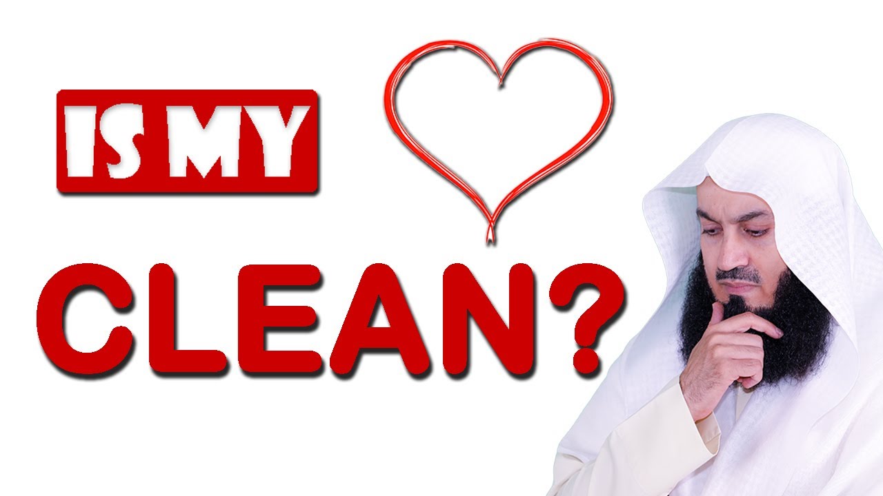Cleanliness: Purification of The Heart