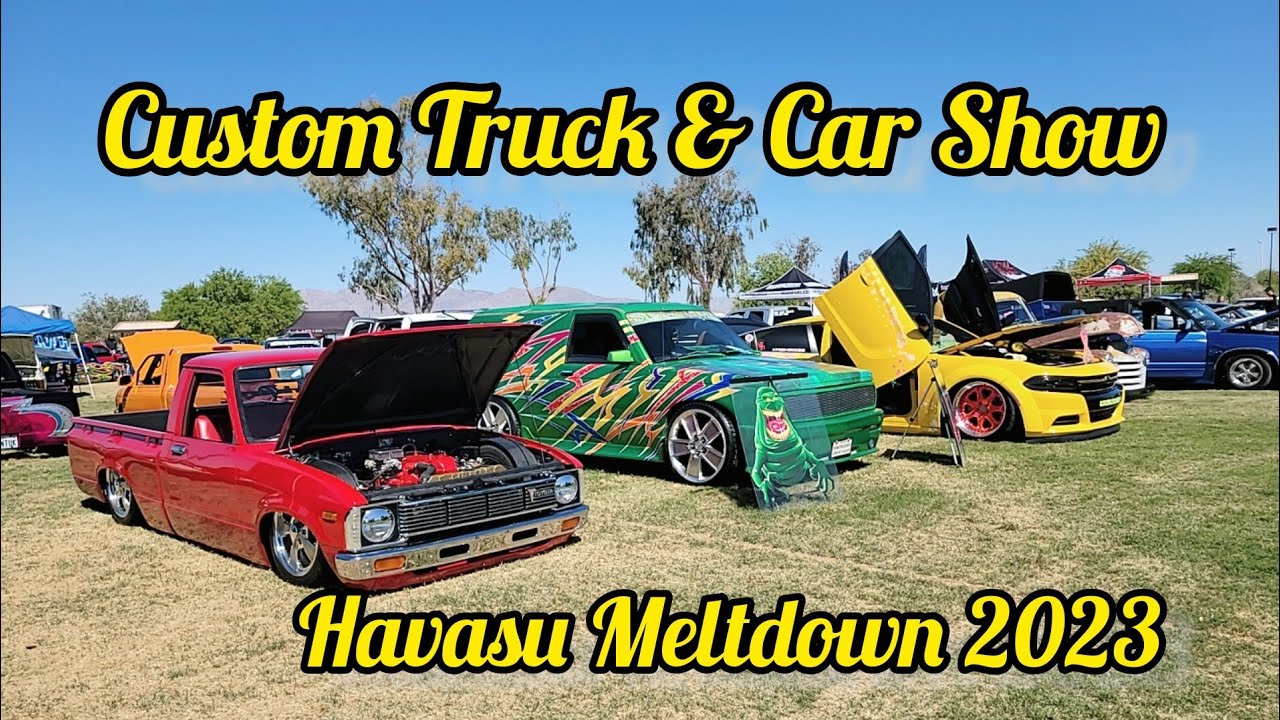 Mini Trucks Havasu Meltdown Custom Truck Show 2023, Custom Cars & Trucks Lake Havasu City #carshows