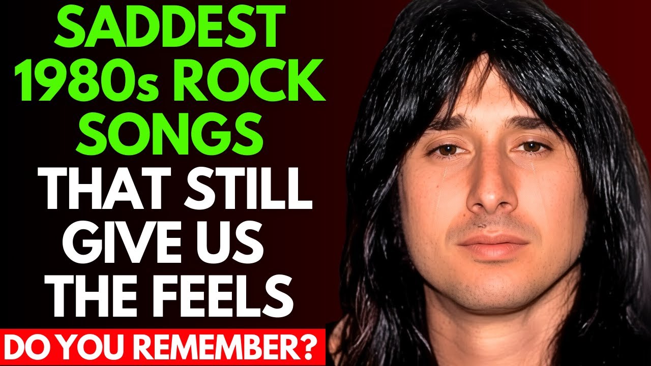 15 MOST HEARTBREAKING 80s ROCK BALLADS That'll Make You Cry!