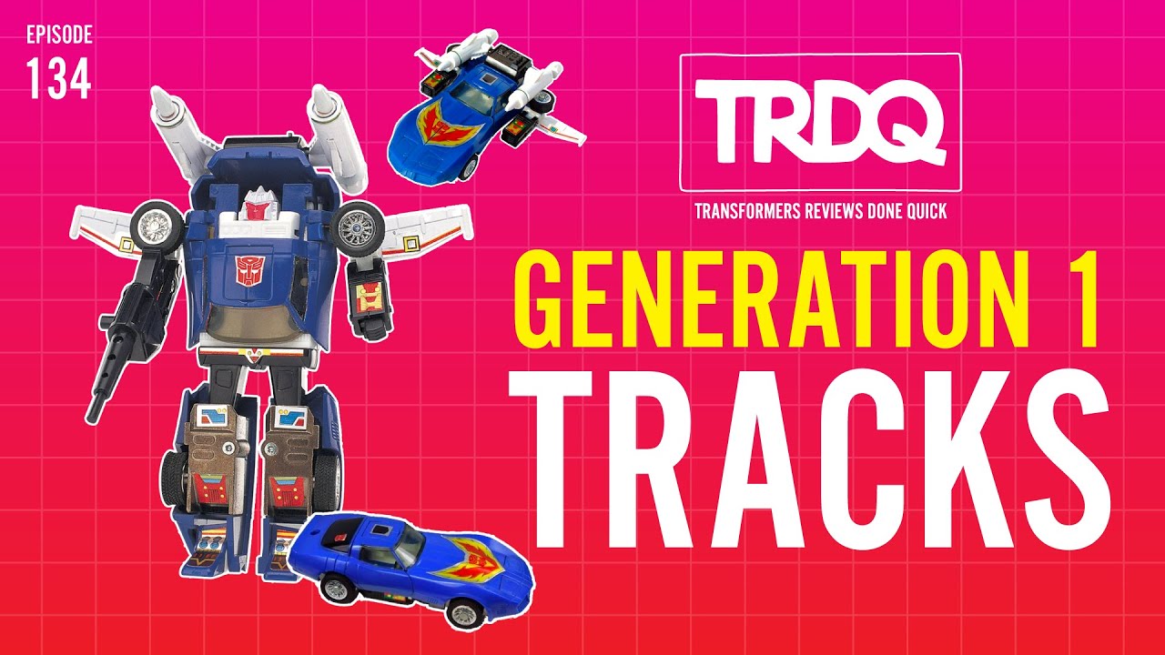 TRDQ: Generation 1 Tracks Review