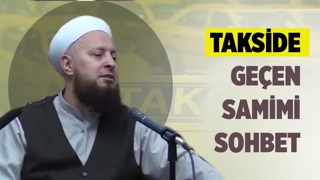 Takside Geçen Samimi Sohbet | Mustafa Özşimşekler