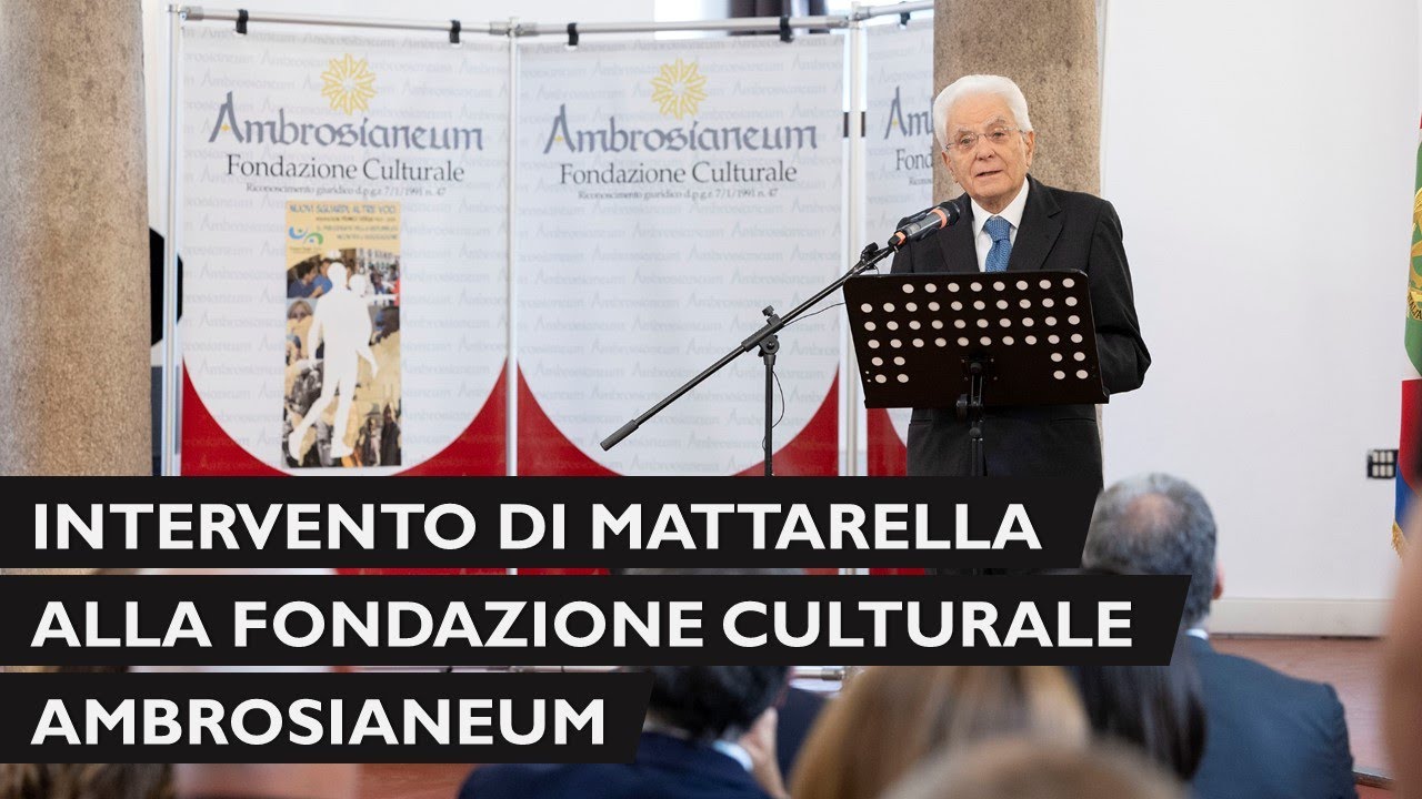 Mattarella alla Fondazione Culturale Ambrosianeum