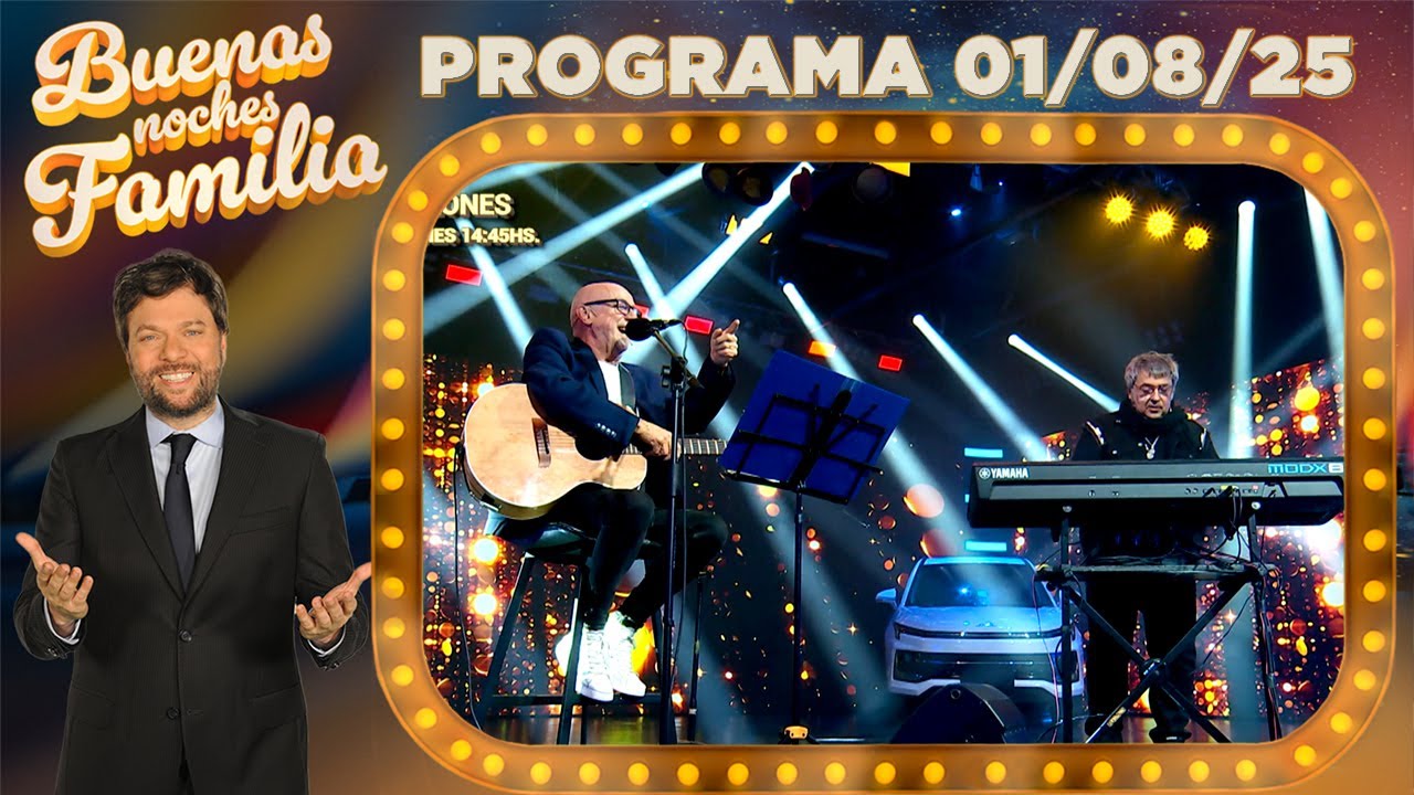 BUENAS NOCHES FAMILIA - Programa 01/08/25 - INVITADO: EZEQUIEL MATTHYSSE