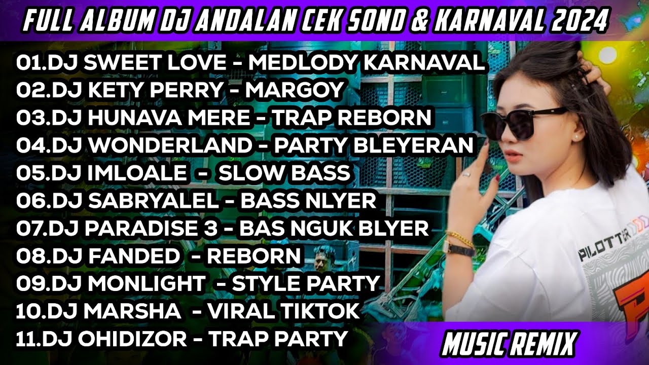 FULL ALBUM DJ CEK SOND & KARNAVAL TERBARU 2024 - BASS REBORN 96 CHANNEL [ DJ SWEET LOVE ]