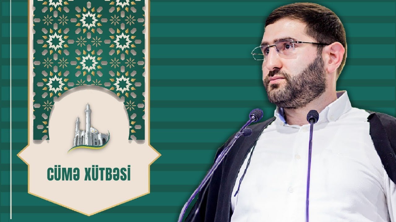 Fatimeyi-Zəhra (s.ə) məscidi - Cümə xütbəsi (10.06.2022)